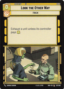 Star Wars Unlimited: Shadows of the Galaxy #227 Look the other Way