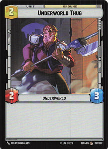 Star Wars Unlimited: Shadows of the Galaxy #257 Underworld Thug
