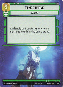 Star Wars Unlimited: Shadows of the Galaxy Extras #400 Take Captive