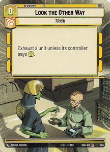 Star Wars Unlimited: Shadows of the Galaxy Extras #494 Look the other way