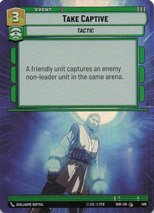 Star Wars Unlimited: Shadows of the Galaxy Extras Foil #400 Take Captive