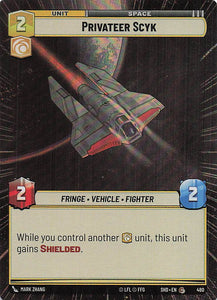 Star Wars Unlimited: Shadows of the Galaxy Extras Foil #480 Privateer Scyk