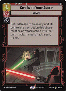 Star Wars Unlimited: Shadows of the Galaxy Foil #144 Give in to your Anger