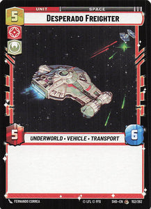 Star Wars Unlimited: Shadows of the Galaxy #152 Desperado Freighter