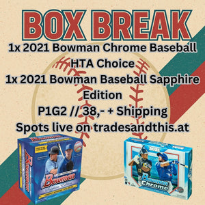 Baseball Break #22: 1x 2021 Bowman Baseball Sapphire Edition + 2021 Bowman Chrome Baseball HTA Choice Box // P1G2