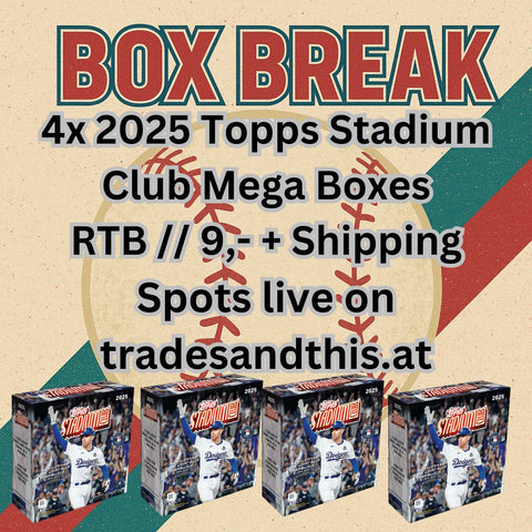 Baseball Break #26: 4x 2025 Topps Stadium Club Mega Boxes // RTB