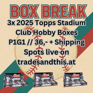 Baseball Break #27: 3x 2025 Topps Stadium Club Hobby Boxes // P1G1