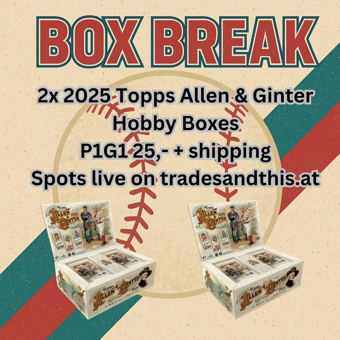 Baseball Break #11: 2x 2025 Topps Allen & Ginter Hobby Boxes // P1G1
