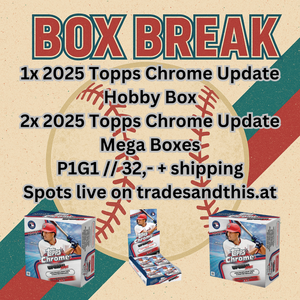 Baseball Break #14: 1x 2025 Topps Chrome Update Hobby + 2x 2025 Topps Chrome Update Mega Boxes // P1G1
