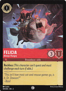 2023 Disney Lorcana Rise of the Floodborn  Felicia, Always Hungry  #107