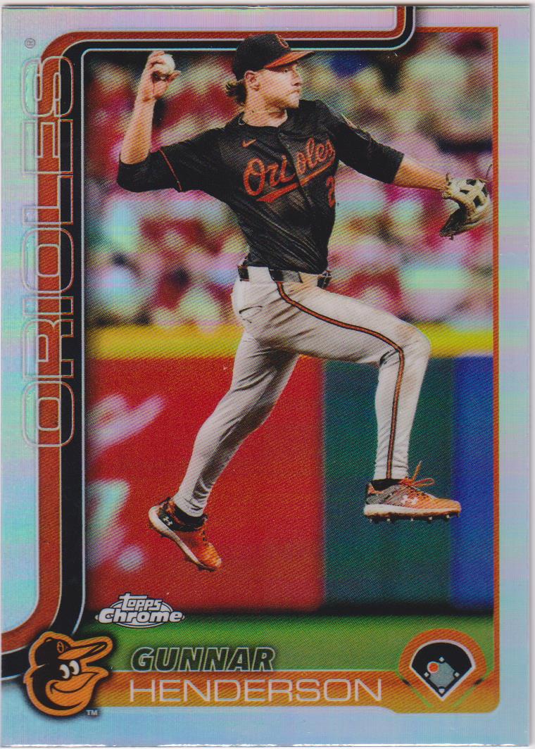 2025 Topps Chrome Baseball Refractors Gunnar Henderson #213