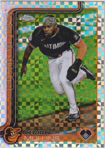 2025 Topps Chrome Baseball X-Fractors Cedric Mullins #5