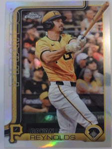 2025 Topps Chrome Baseball Refractors Bryan Reynolds #9