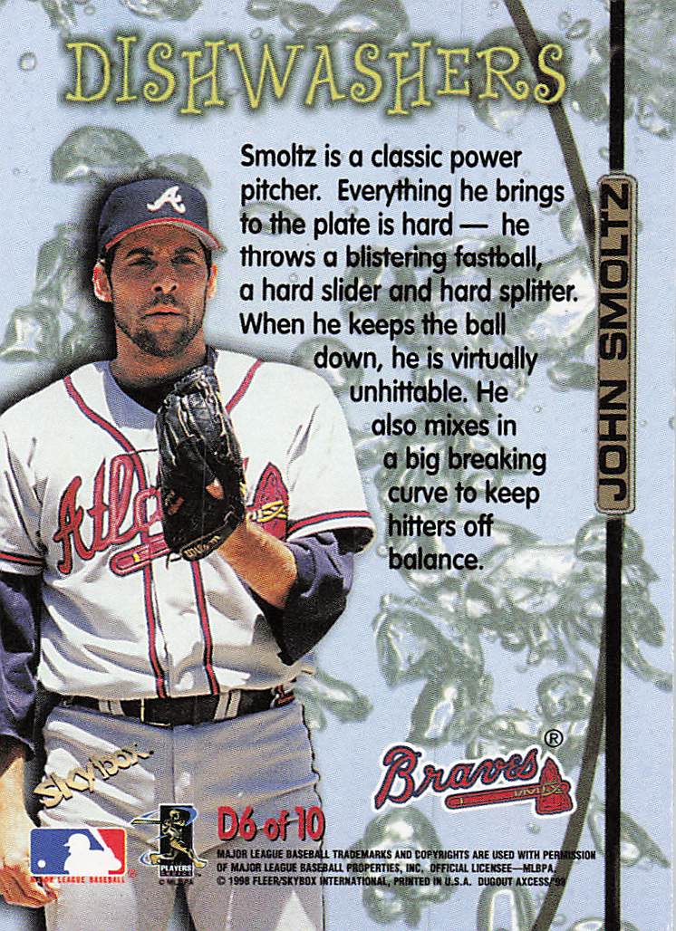 1998 SkyBox Dugout Axcess Baseball Dishwashers John Smoltz #D6