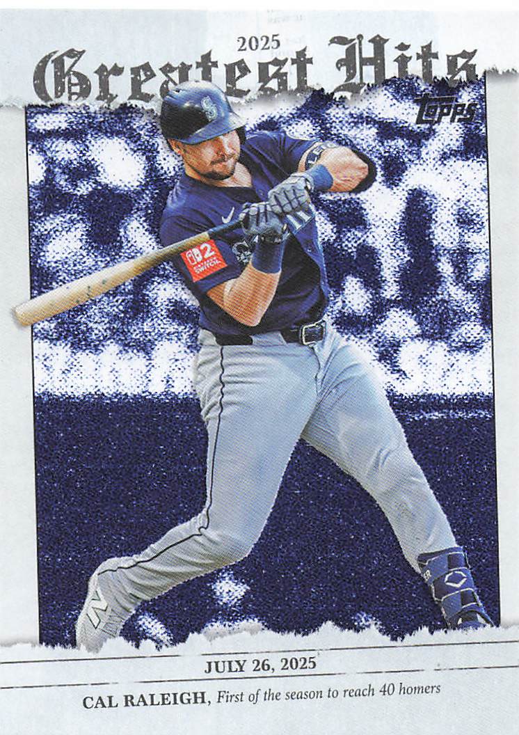 2026 Topps Baseball 2025 Greatest Hits Cal Raleigh #GH-8
