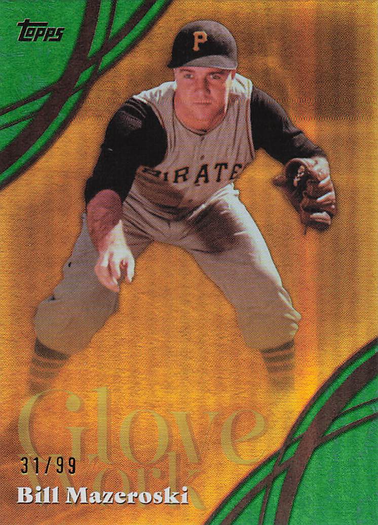 2026 Topps Baseball Glove Work Green Foil 31/99 Bill Mazeroski #GW-50