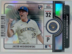 2026 Topps Chrome Baseball Big Ticket Players Jacob Misiorowski #BTP-2