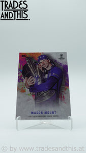 2021-22 Topps UCL Future Champions by Mason Mount First UEFA Champions League Trophy