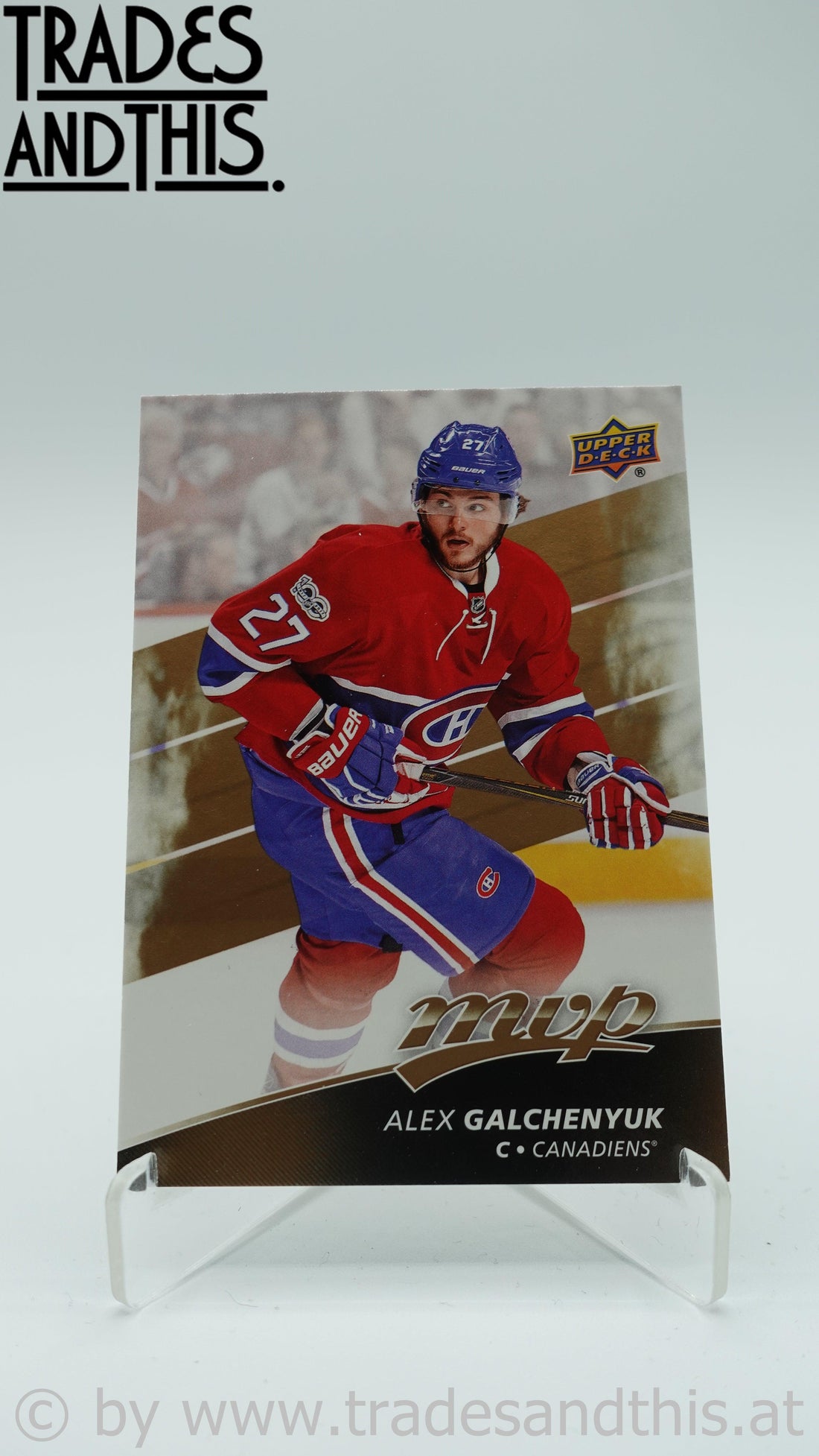 2017-18 Upper Deck MVP Alex Galchenyuk #23 - Trades and This e.U.