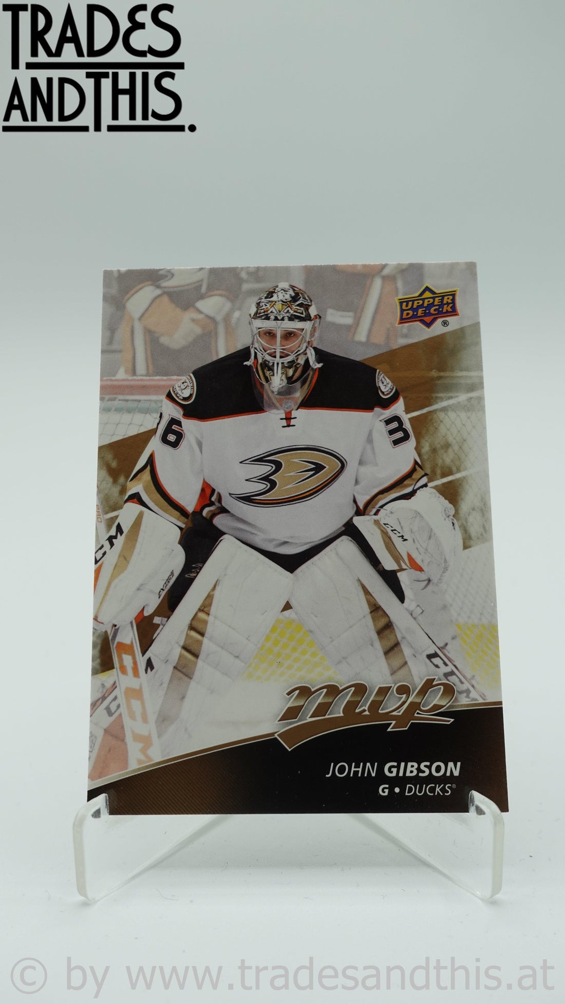 2017-18 Upper Deck MVP John Gibson #147 - Trades and This e.U.