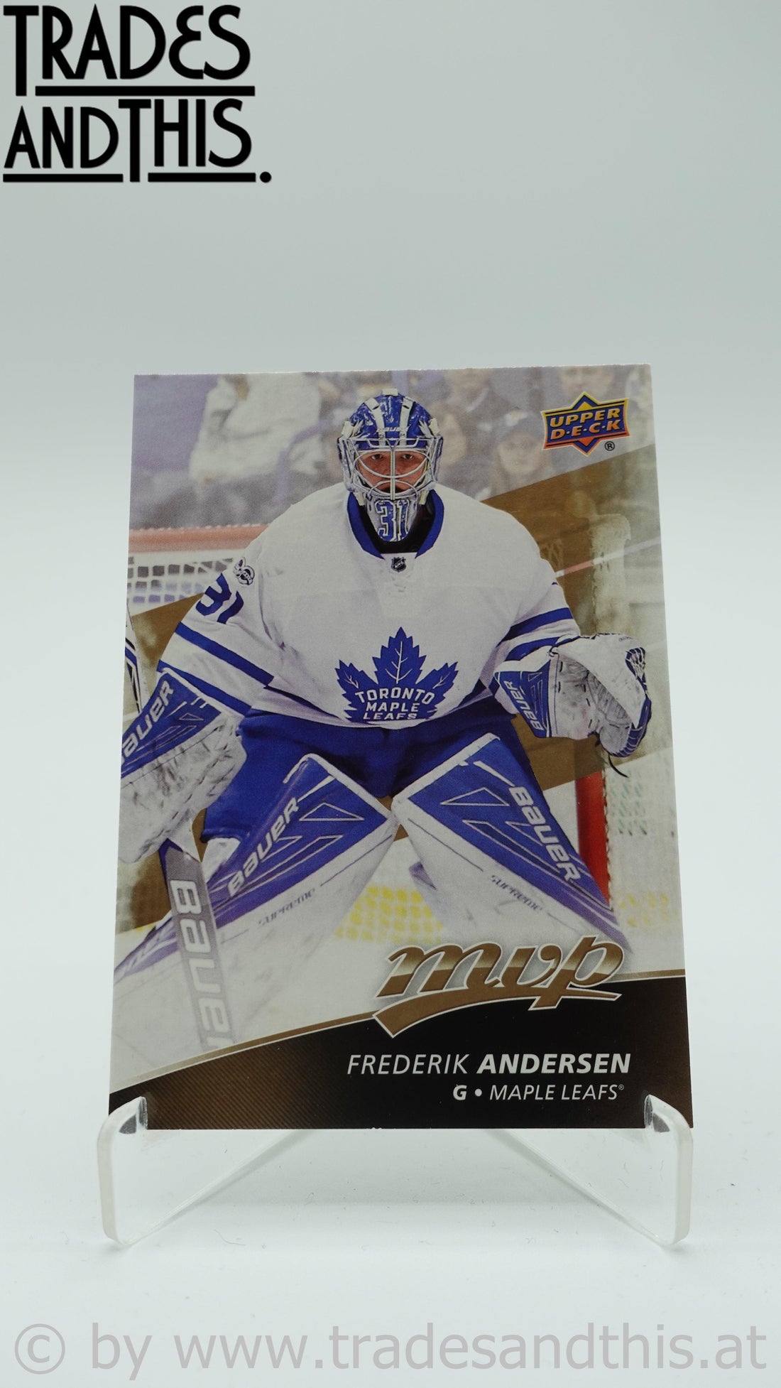 2017-18 Upper Deck MVP Frederik Andersen #186 - Trades and This e.U.