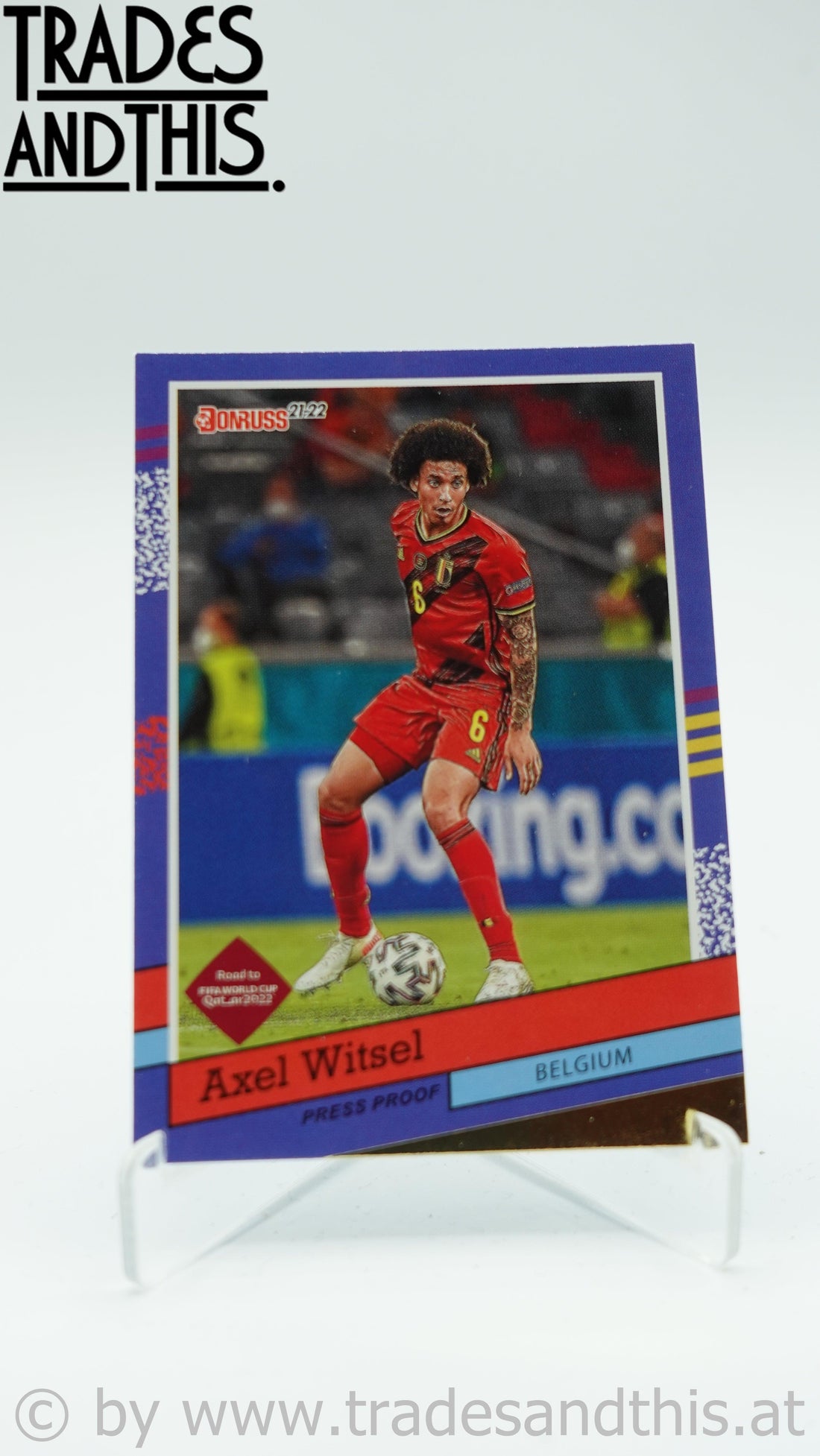 2021-22 Panini Donruss Road to Qatar 1991 Donruss Tribute Press Proof Axel Witsel #11 - Trades and This e.U.