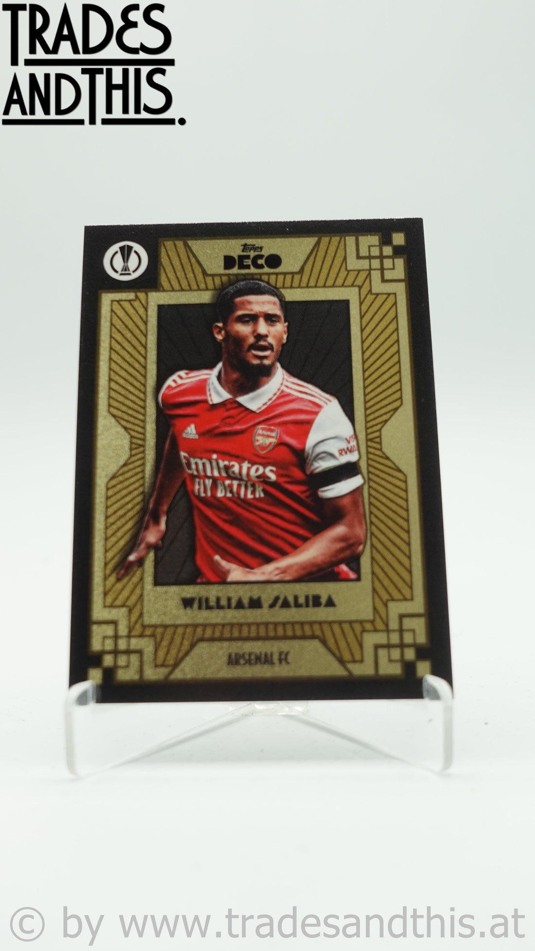 2022-23 Topps Deco UCL Current Stars William Saliba - Trades and This e.U.