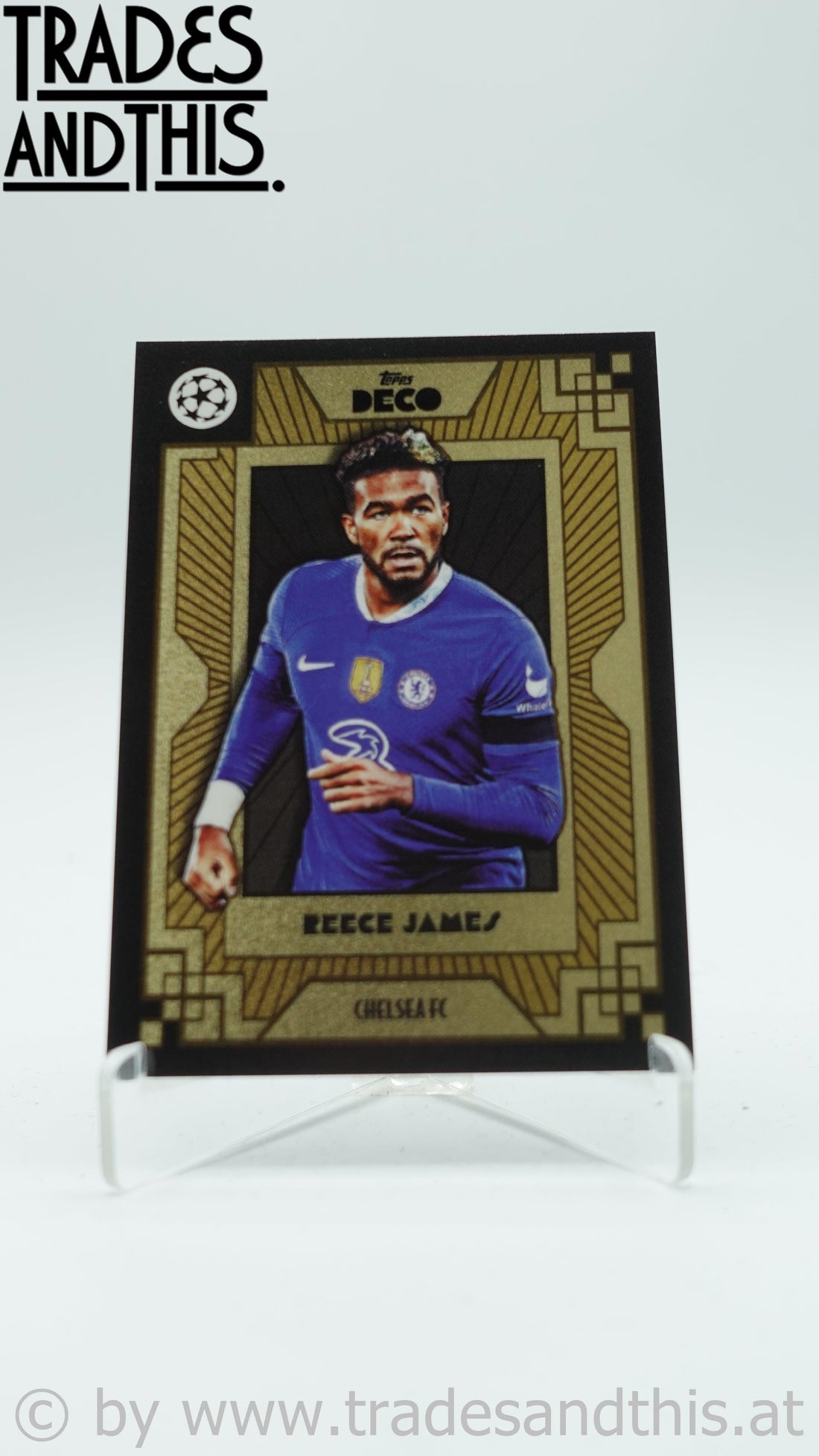 2022-23 Topps Deco UCL Current Stars Reece James - Trades and This e.U.