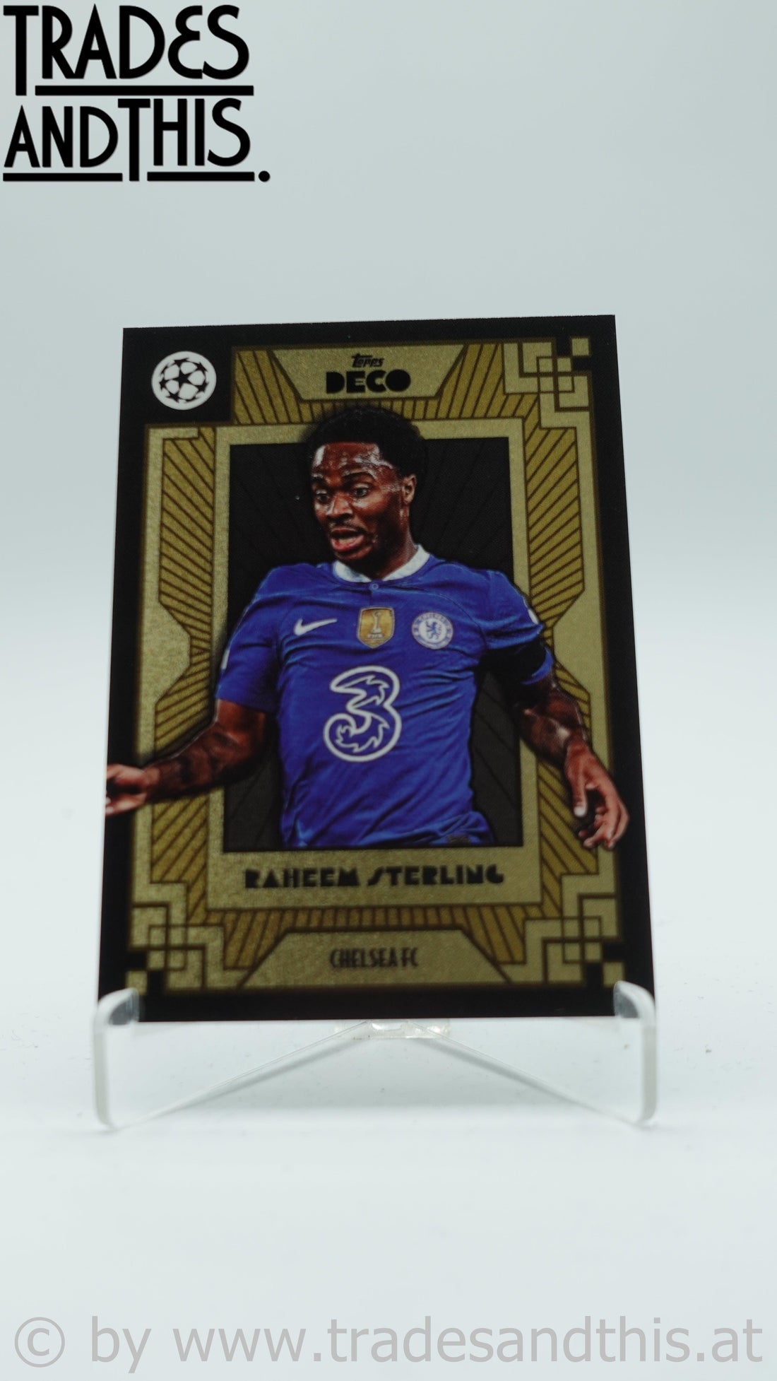 2022-23 Topps Deco UCL Current Stars Raheem Sterling - Trades and This e.U.