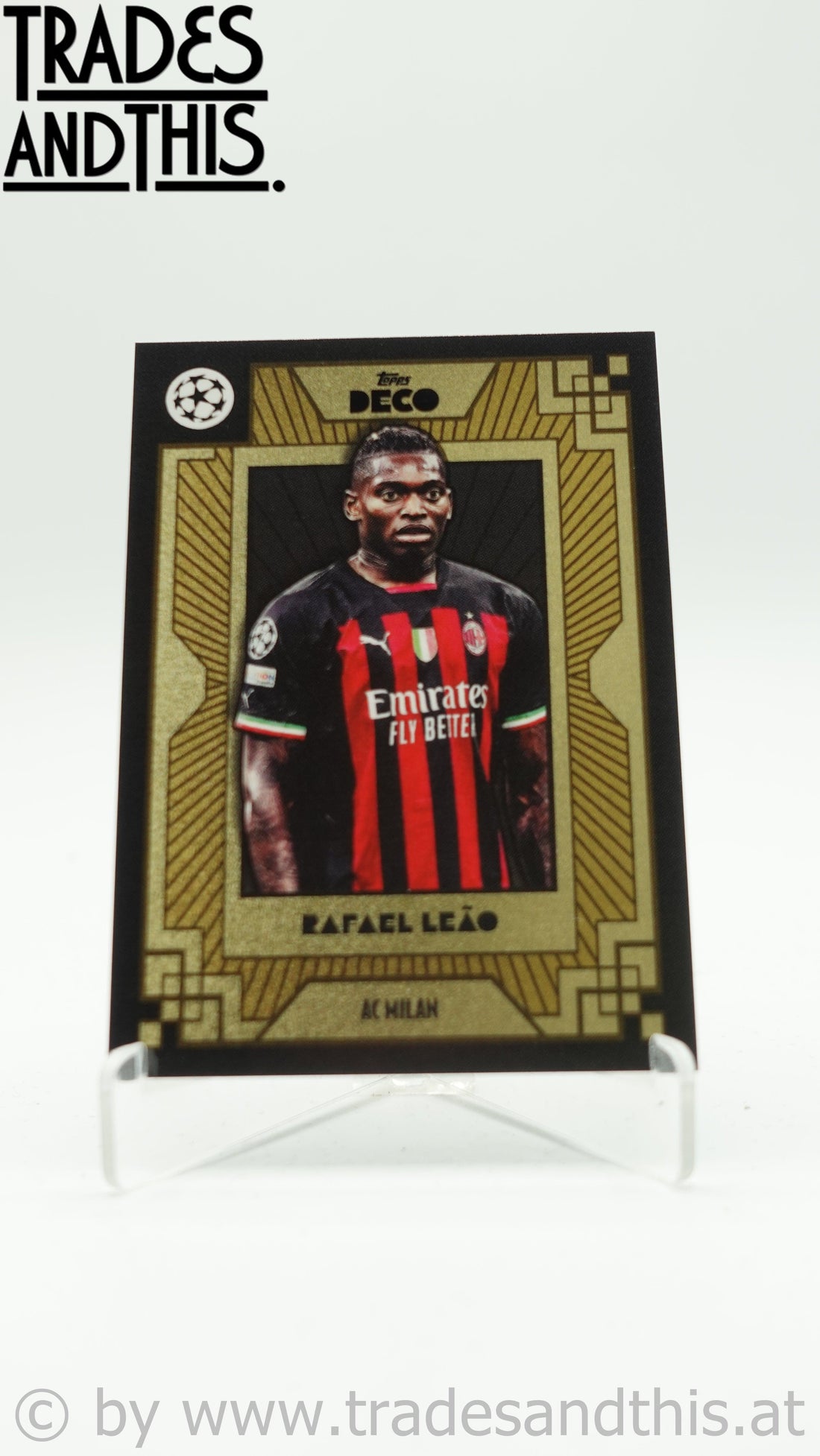 2022-23 Topps Deco UCL Current Stars Rafael Leao - Trades and This e.U.