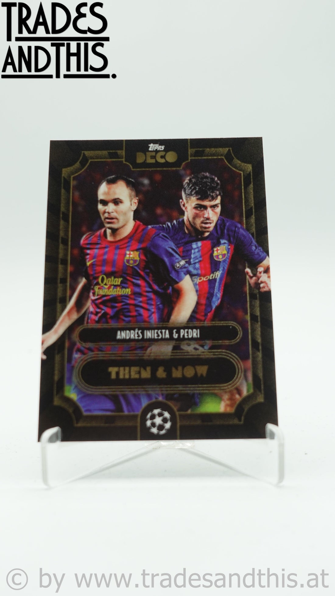 2022-23 Topps Deco UCL Then & Now Andes Iniesta - Pedri - Trades and This e.U.