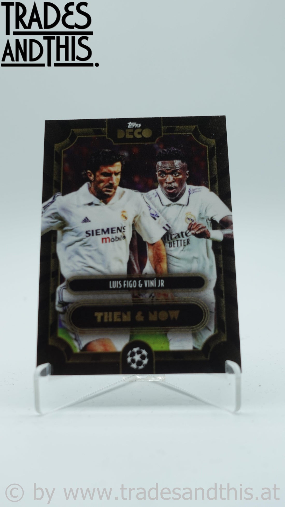 2022-23 Topps Deco UCL Then & Now Luis Figo - Vini JR - Trades and This e.U.