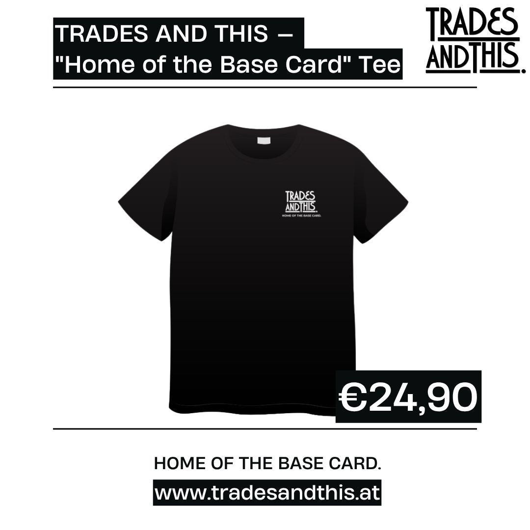 TRADES AND THIS — "Home of the Base Card" Tee ⚠️ LIMITED PRE-ORDER · capped at 20 pieces