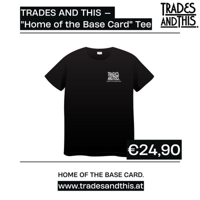TRADES AND THIS — "Home of the Base Card" Tee ⚠️ LIMITED PRE-ORDER · capped at 20 pieces