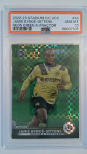 2022-23 Stadium Club Chrome UCC Neon Green X-Fractor 135/175 Jamie Bynoe-Gittens #46 RC PSA 10